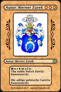 The noble Polish family Komorowski. Die adlige polnische Familie Komorowski. - Werner Zurek - E-Book