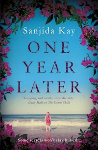 One Year Later - Sanjida Kay - E-Book