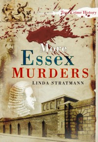 More Essex Murders - Linda Stratmann - E-Book