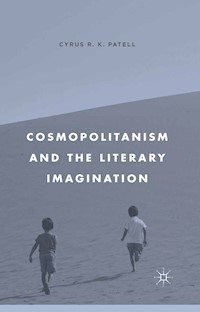Cosmopolitanism and the Literary Imagination - C. Patell - E-Book