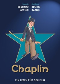 Chaplin - Ein Leben für den Film - Bernard Swysen - E-Book