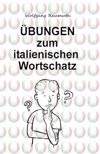 Übungen zum italienischen Wortschatz - Wolfgang Reumuth - E-Book