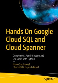 Hands On Google Cloud SQL and Cloud Spanner - Navin Sabharwal - E-Book