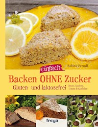 Backen ohne Zucker - Sabine Perndl - E-Book