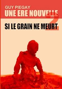 Une ère nouvelle 2 - Guy Piegay - E-Book