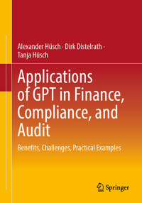 Applications of GPT in Finance, Compliance, and Audit - Alexander Hüsch - E-Book