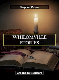 Whilomville Stories - Stephen Crane - E-Book
