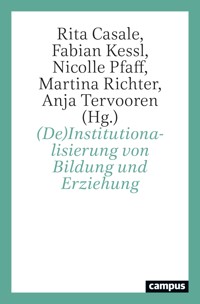 (De)Institutionalisierung von Bildung und Erziehung -  - kostenlos E-Book