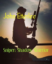 Sniper: Shadow Warrior - John Etterlee - E-Book