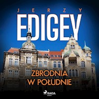 Zbrodnia w południe - Jerzy Edigey - Hörbuch
