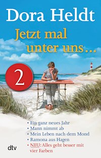 Jetzt mal unter uns … – Teil 2 - Dora Heldt - E-Book