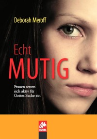 Echt Mutig - Deborah Meroff - E-Book