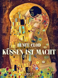 Küssen ist Macht - Bente Clod - E-Book + Hörbuch