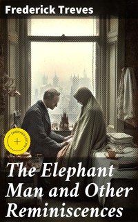 The Elephant Man and Other Reminiscences - Frederick Treves - E-Book