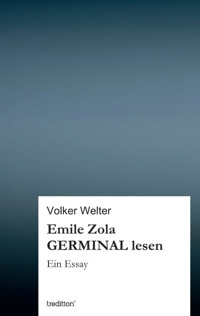 Emile Zola GERMINAL lesen - Volker Welter - E-Book