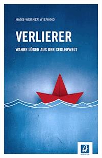 Verlierer - Hans-Werner Wienand - E-Book
