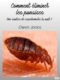 Comment Éliminer Les Punaises - Owen Jones - E-Book