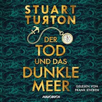Der Tod und das dunkle Meer (ungekürzt) - Stuart Turton - Hörbuch