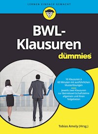 BWL-Klausuren für Dummies - Alexander Deseniss - E-Book