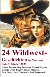 24 Wildwest-Geschichten im Western Paket Oktober 2025 - Alfred Bekker - E-Book