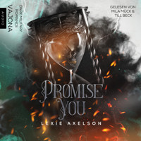 I Promise You - Lexie Axelson - Hörbuch