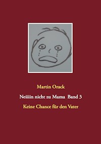 Keine Chance für den Vater - Martin Orack - E-Book