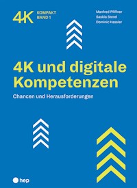 4K und digitale Kompetenzen (E-Book) - Manfred Pfiffner - E-Book