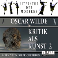 Kritik als Kunst 2 - Oscar Wilde - Hörbuch