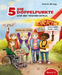 Die 5 Doppelpunkte und der Wanderzirkus - Maria Braig - E-Book