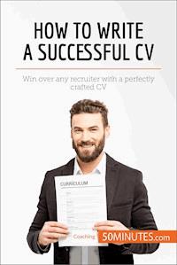 How to Write a Successful CV - 50minutes - E-Book