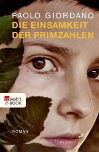Die Einsamkeit der Primzahlen - Paolo Giordano - E-Book