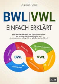 BWL und VWL einfach erklärt - Christoph Weber - E-Book