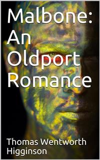 Malbone: An Oldport Romance - Thomas Wentworth Higginson - E-Book