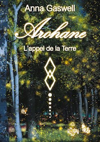 Arohane - Anna Gaswell - E-Book