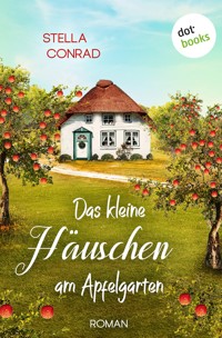 Das kleine Häuschen am Apfelgarten - oder: Die Tortenkönigin - Stella Conrad - E-Book