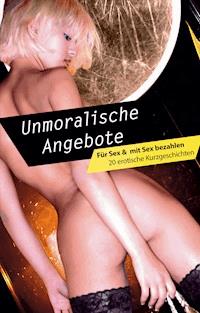 Unmoralische Angebote - Loretta Reet - E-Book