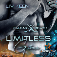 Limitless Game - Calgary Crows, Band 1 (ungekürzt) - Liv Keen - Hörbuch