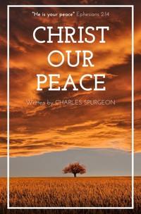 Christ our Peace - Charles Spurgeon - E-Book