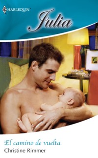 El camino de vuelta - Christine Rimmer - E-Book