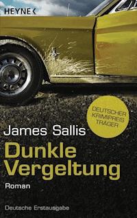 Dunkle Vergeltung - James Sallis - E-Book