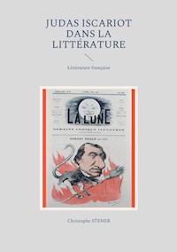 Judas Iscariot dans la littérature moderne - Christophe Stener - E-Book