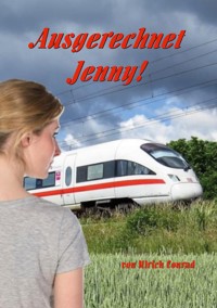 Ausgerechnet Jenny - Ulrich Conrad - E-Book