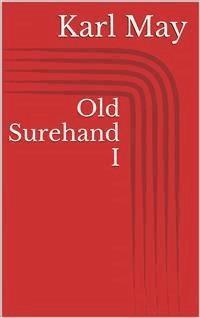 Old Surehand I - Karl May - E-Book