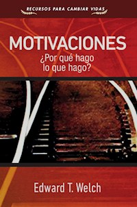 Motivaciones - Edward T. Welch - E-Book