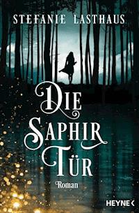 Die Saphirtür - Stefanie Lasthaus - E-Book