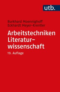 Arbeitstechniken Literaturwissenschaft - Burkhard Moennighoff - E-Book