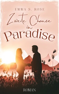 Zweite Chance in Paradise - Emma S. Rose - E-Book