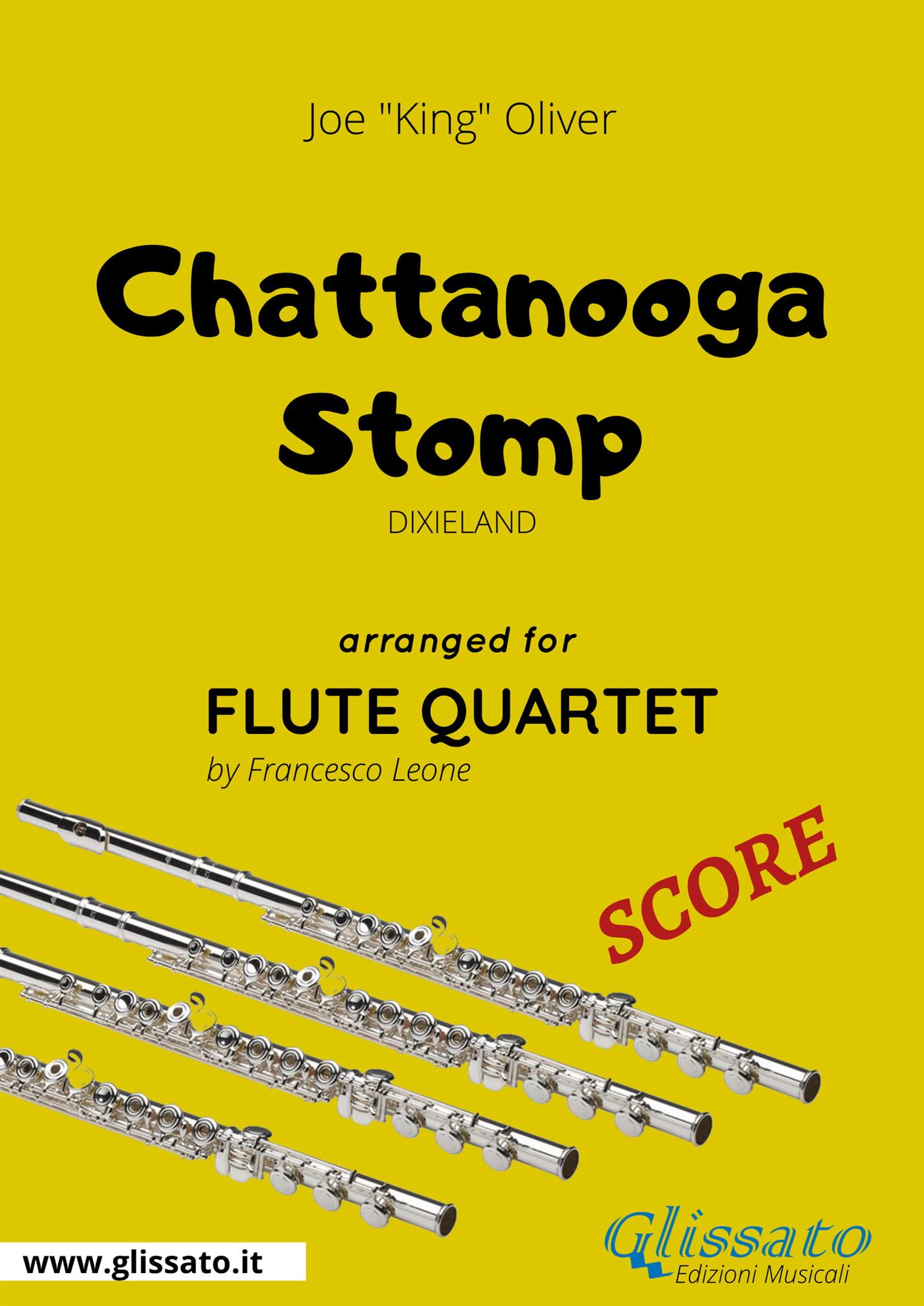 Chattanooga Stomp - Flute Quartet SCORE - Joe"King"Oliver - E-Book