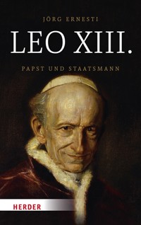 Leo XIII. - Jörg Ernesti - E-Book