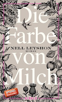 Die Farbe von Milch - Nell Leyshon - E-Book